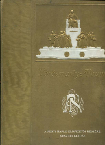 Szerk: L�ndor Tivadar - V�r�smarty-Album (Pesti Napl� 1909)