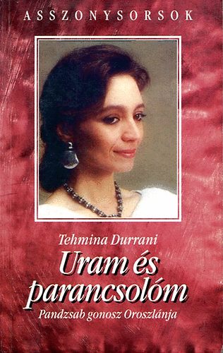 Tehmina Durrani - Uram s parancsolm