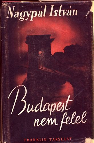 Nagypl Istvn - Budapest nem felel