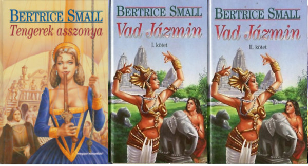 Bertrice Small - Tengerek asszonya + Vad J�zmin I-II. ( 3 k�tet - O'Malley Saga 1.  6.)