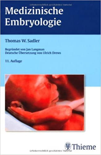 Thomas W. Sadler - Medizinische Embryologie ("Orvosi embriol�gia" n�met nyelven)