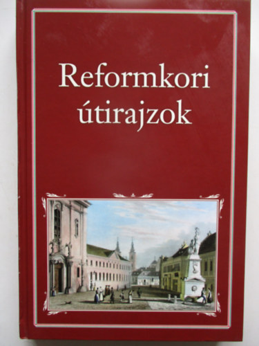 Szigethy Gbor - Reformkori tirajzok (Nemzeti knyvtr 10)