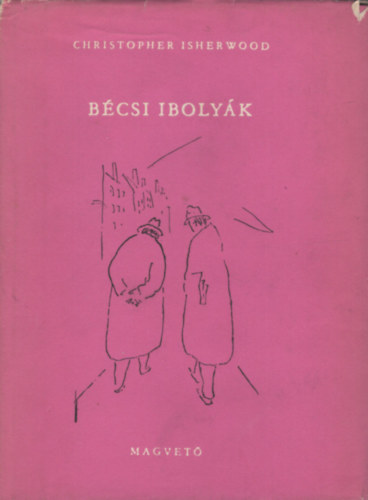 Christopher Isherwood - Bcsi ibolyk