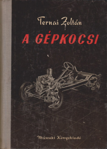 Ternai Zolt�n - A g�pkocsi (Mell�klettel)