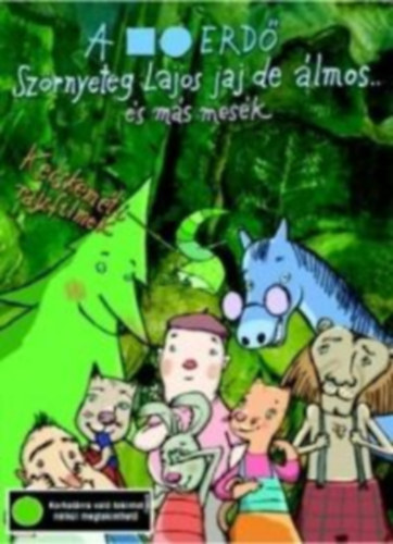 Lázár Ervin - A négyszögletű kerek erdő - Szörnyeteg Lajos jaj de álmos... és más mesék (1 DVD)