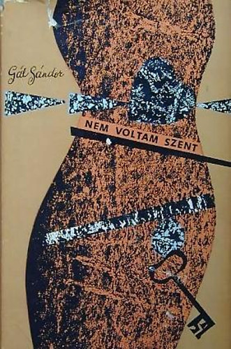 Gl Sndor - Nem voltam szent