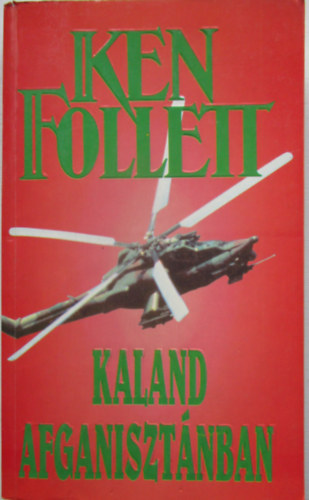 Ken Follett - Kaland Afganiszt�nban