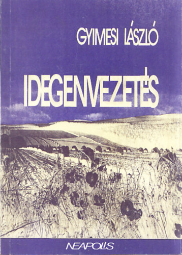 Gyimesi L�szl� - Idegenvezet�s (Dedik�lt)