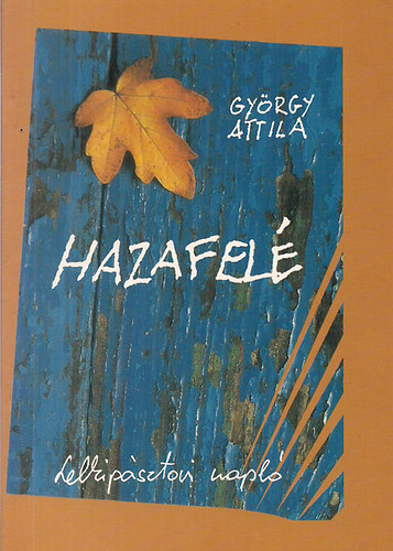Gyrgy Attila - Hazafel  (Lelkipsztori napl)