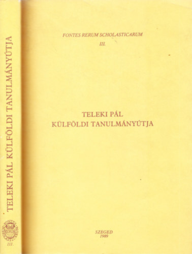 Font Zsuzsa  (szerk.) - Teleki Pl Klfldi Tanulmnytja - Levelek, szmadsok, iratok 1695-1700 (Fontes Rerum Scholasticarum III.)