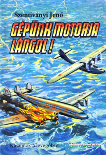 Szentiv�nyi Jen� - G�p�nk motorja l�ngol!