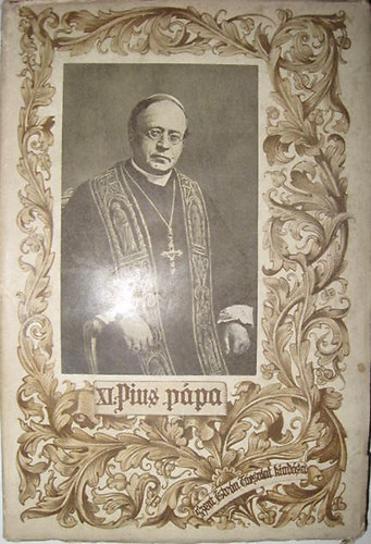 Pogny Kzmr - XI. Pius ppa letrajza