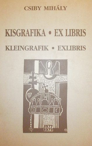 Csiby Mihly - Kisgrafika - Ex Libris - Kleingrafik - Exlibris