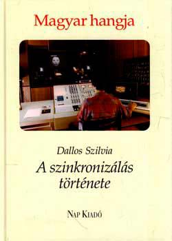 Dallos Szilvia - Magyar hangja -A szinkroniz�l�s t�rt�nete-