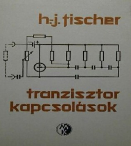 Fischer H. J. - Tranzisztor kapcsol�sok