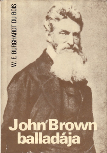 W.E.Burghardt Du Bois - John Brown balladja