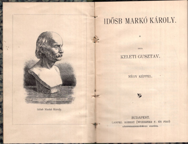 Keleti Gusztv - Idsb Mark Kroly (Magyar knyvtr)