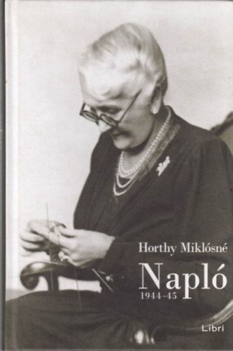 Horthy Miklsn - Napl 1944-45