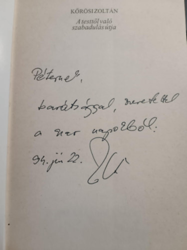 K�r�si Zolt�n - A testt�l val� szabadul�s �tja