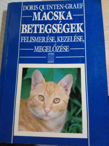 Doris Quinten-Graef - Macska betegsgek felismerse, kezelse, megelzse
