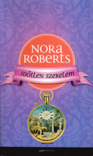 Nora Roberts - Idtlen szerelem