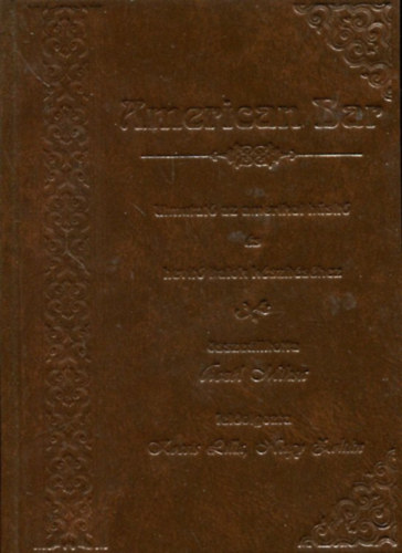 Aczél Miksa - American-bar (útmutató az amerikai hűsítő és hevítő italok készítéséhez) - REPRINT CD melléklettel