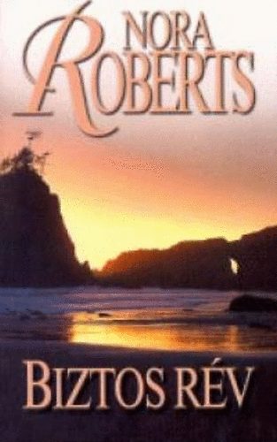 Nora Roberts - Biztos rv