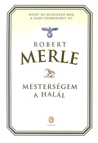 Robert Merle - Mestersgem a hall