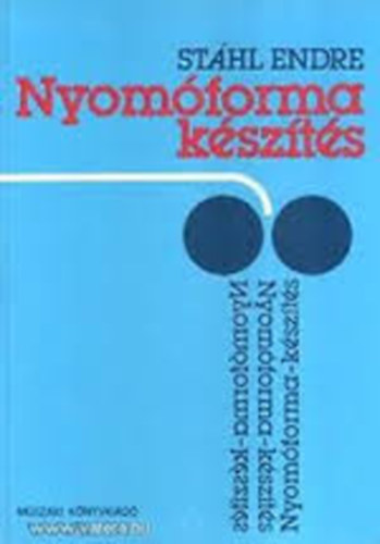 St�hl Endre - Nyom�forma k�sz�t�s