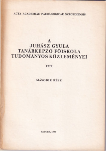 Geréb György Moholi Károly - A Juhász Gyula Tanárképző Főiskola Tudományos Közleményei 1979 második rész