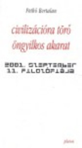 Peth� Bertalan - Civiliz�ci�ra t�r� �ngyilkos akarat