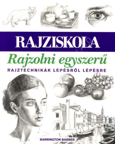 Barrington Barber - Rajzolni egyszer - rajziskola