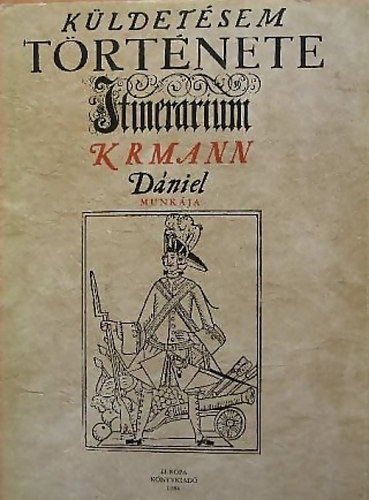 Krmann Dniel - Kldetsem trtnete 1708-1709