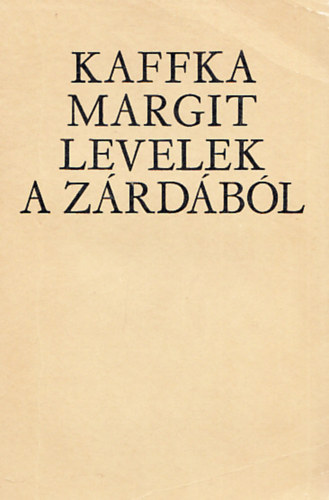 Kaffka Margit - Levelek a z�rd�b�l