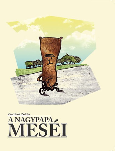 Zsombok Zolt�n - A nagypapa mes�i - V�logat�s Zsombok Zolt�n mes�ib�l