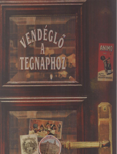 T�th �gnes  (szerk.) - Vend�gl� a tegnaphoz