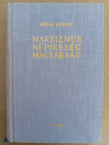 R�vai J�zsef - Marxizmus,n�piess�g,magyars�g