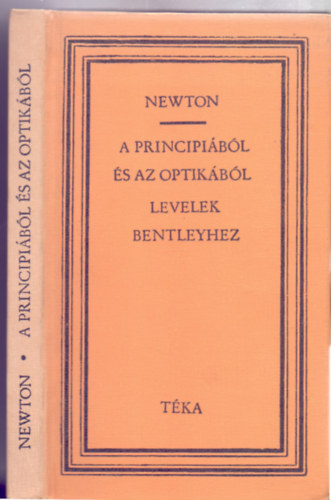 Isaac Newton - A principibl s az optikbl / Levelek Richard Bentleyhez