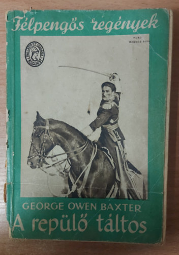 George Owen Baxter - A repl tltos (Flpengs regnyek)