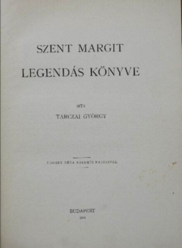 Tarczai Gyrgy - Szent Margit legends knyve