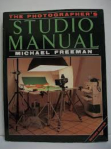 Michael Freeman - The photographer studio manual
