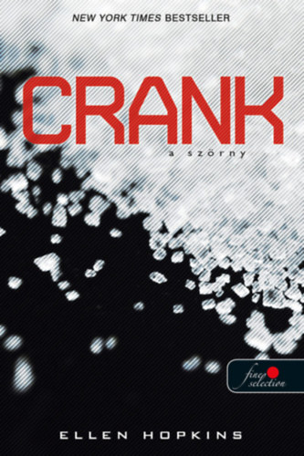 Ellen Hopkins - Crank - A Szrny