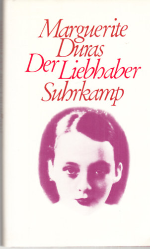 Marguerite Duras - Der Liebhaber
