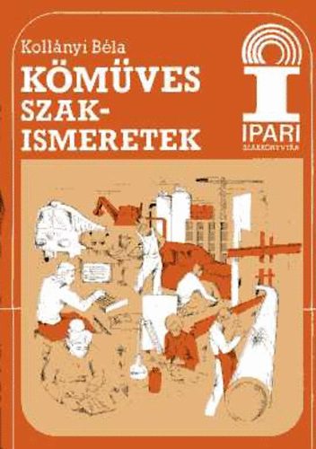 Koll�nyi B�la - K�m�ves szakismeretek