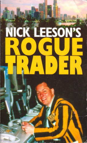 Nick Leeson - Rogue Trader