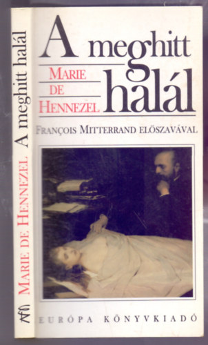 Marie de Hennezel - A meghitt hall (tanatolgia - Francois Mitterand elszavval)
