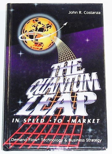 John R. Costanza - Quantum Leap - In Speed to Market