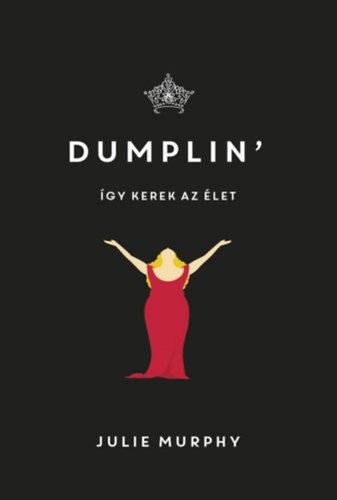 Julie Murphy - Dumplin'- gy kerek az let