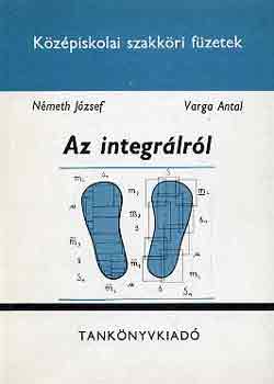 Nmeth Jzsef-Varga Antal - Az integrlrl