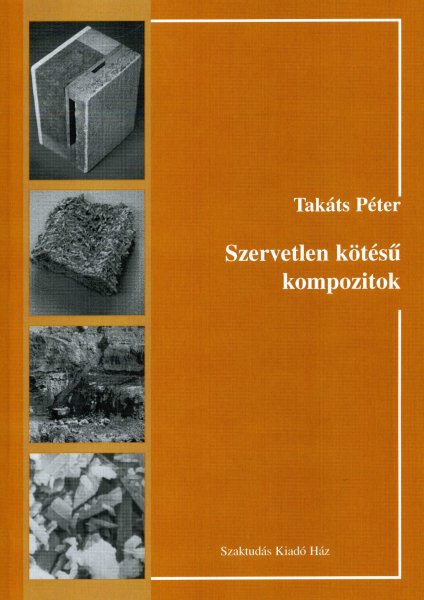 Tak�ts P�ter - Szervetlen k�t�s� kompozitok